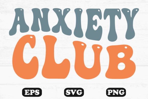 Anxiety Club Retro Wavy T-shirt Design