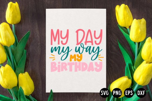 Birthday SVG Cut File Birthday Quote