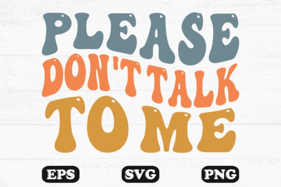 Design Review: Please Don't Talk to Me Retro Svg Design