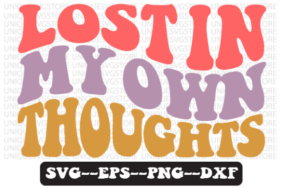 Lost in My Own Thoughts Retro Svg Design