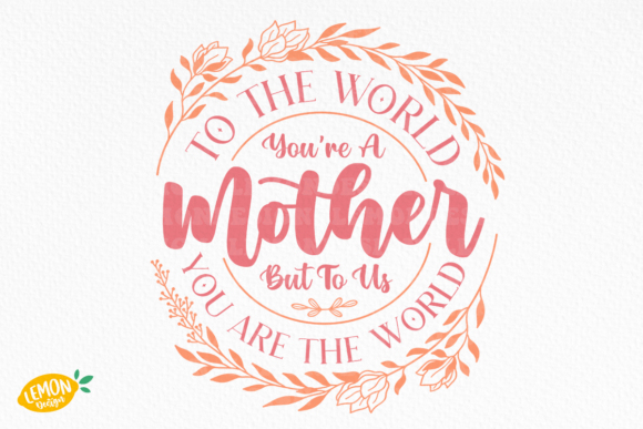 Mother's Day Quote SVG: A Thoughtful Design for Heartfelt Embroidery