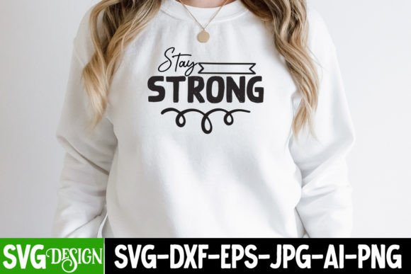 Stay Strong SVG Design Review
