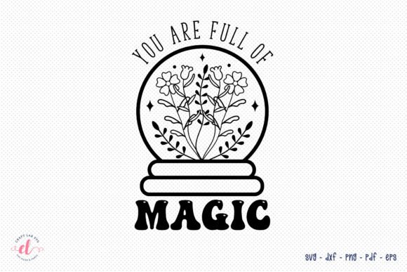 You Are Full of Magic Flower Quote SVG Review